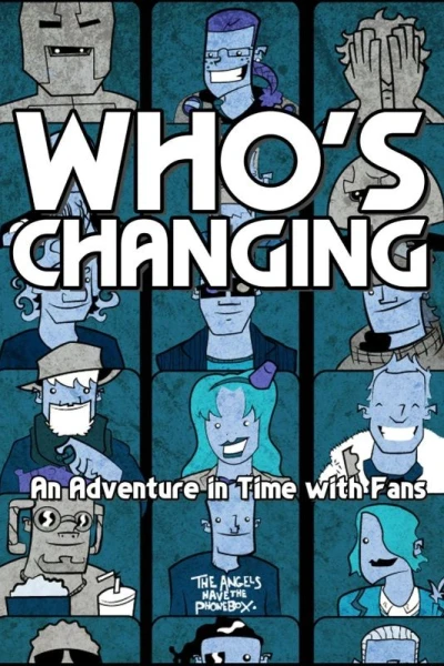 Who's Changing: An Adventure in Time with Fans