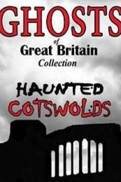 Ghosts Of Great Britain Collection - Haunted Cotswold