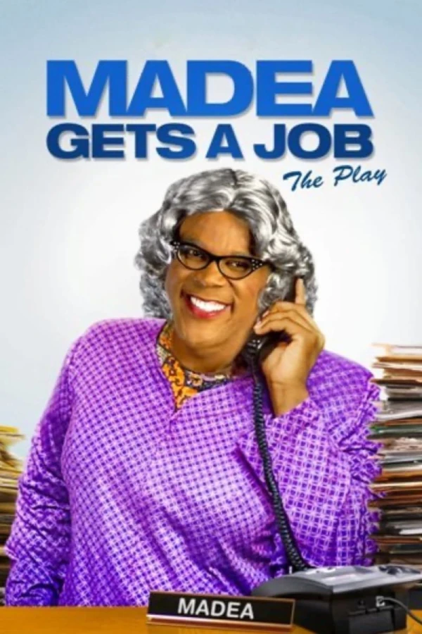 Madea Gets A Job - The Play Poster