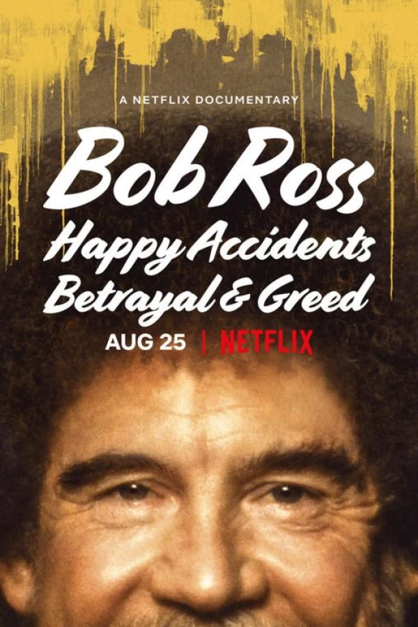 Bob Ross: Happy Accidents, Betrayal and Greed Poster