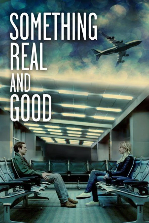 Something Real and Good Poster