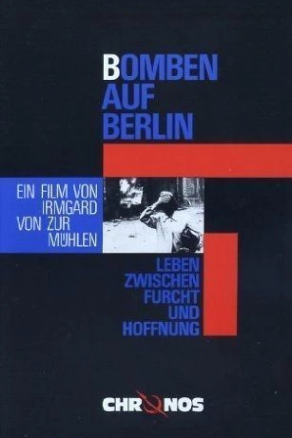 Bomben auf Berlin - Leben zwischen Furcht und Hoffnung Poster