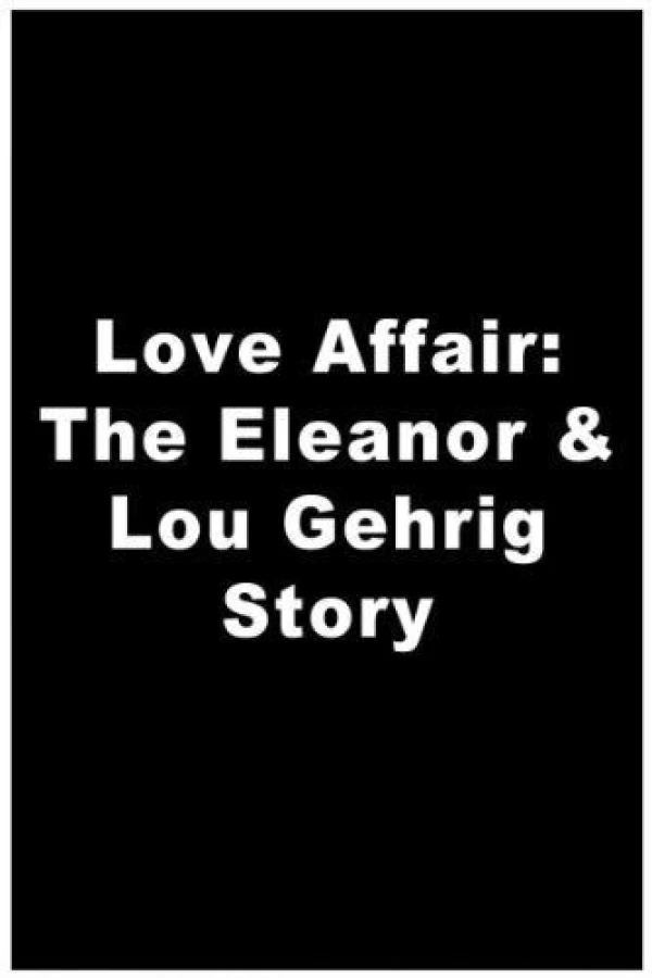 A Love Affair: The Eleanor and Lou Gehrig Story Poster