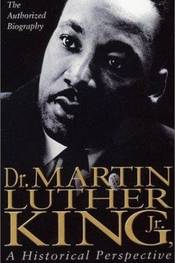 Dr. Martin Luther King, Jr.: A Historical Perspective Poster