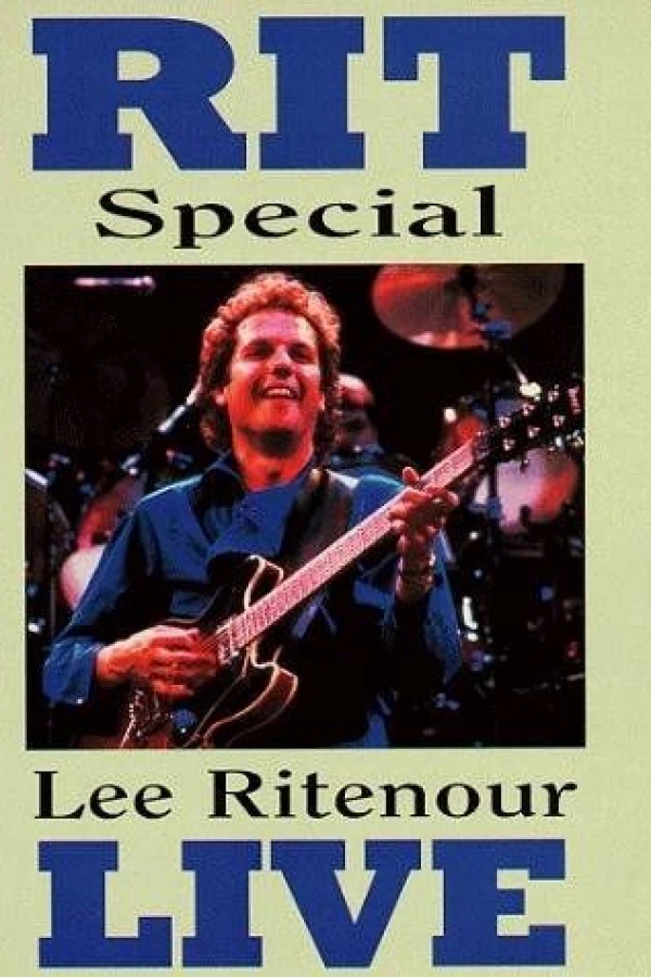 Lee Ritenour: RIT/Special - Lee Ritenour Live Poster