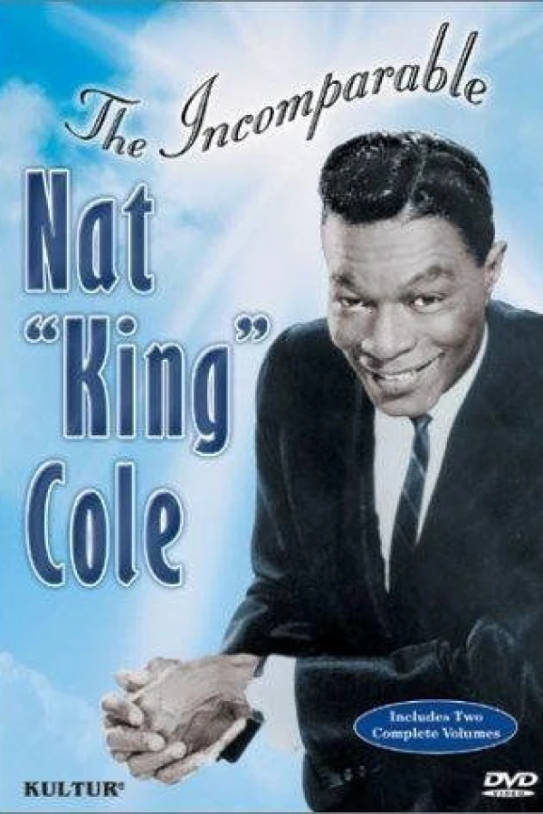 Nat King Cole: The Incomparable Nat King Cole Volume 1 Poster