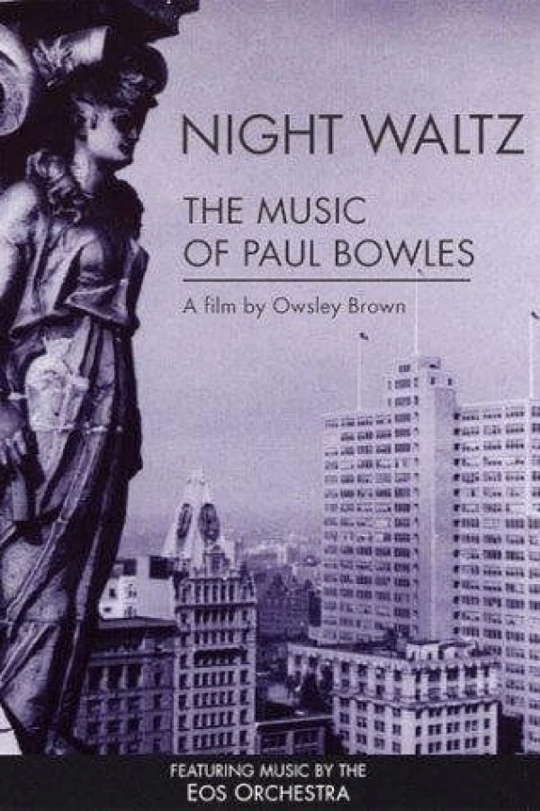 Night Waltz: The Music of Paul Bowles Poster