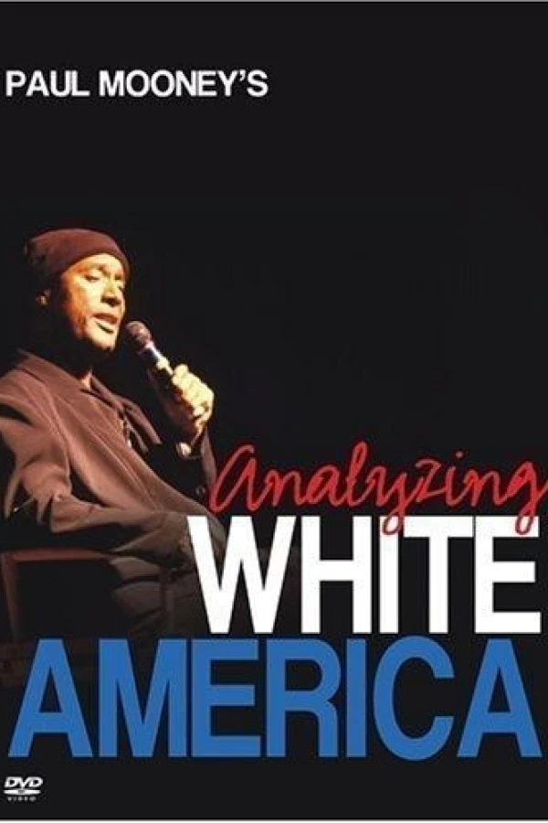 Paul Mooney: Analyzing White America Poster