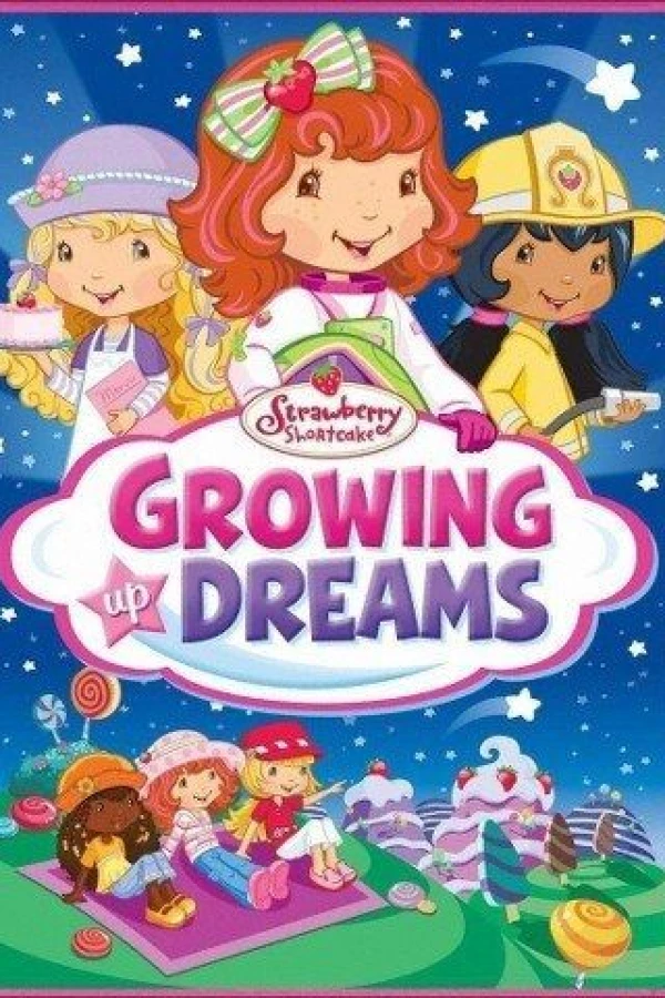 Strawberry Shortcake: Growing Up Dreams Poster