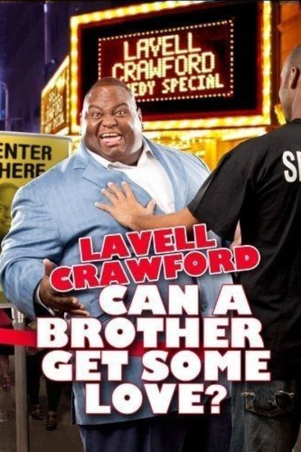 Lavell Crawford: Can a Brother Get Some Love Poster