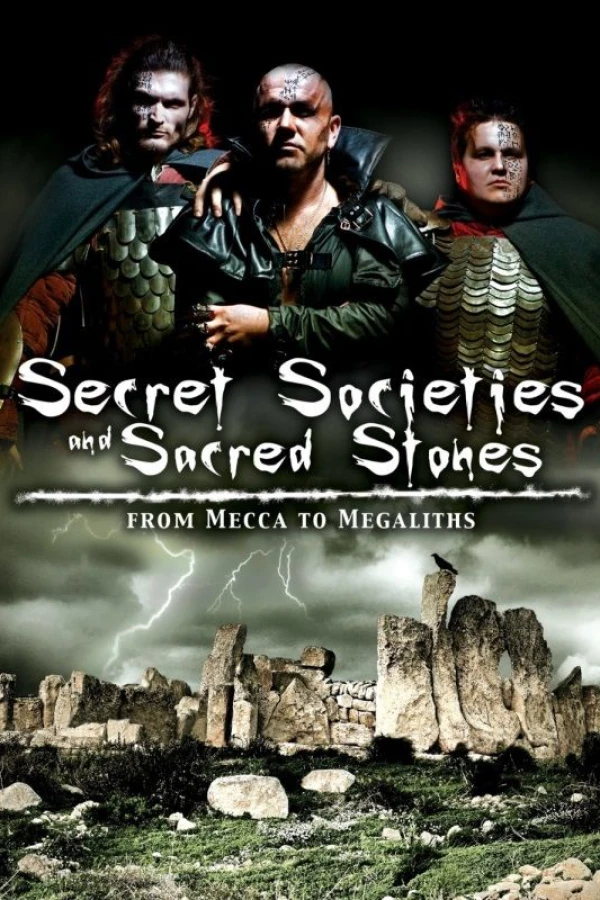 Secret Societies and Sacred Stones: From Mecca to Megaliths Poster