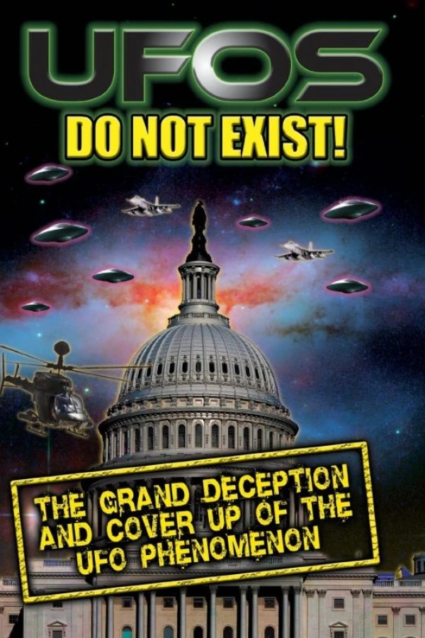 UFO's Do Not Exist! The Grand Deception and Cover-Up of the UFO Phenomenon Poster