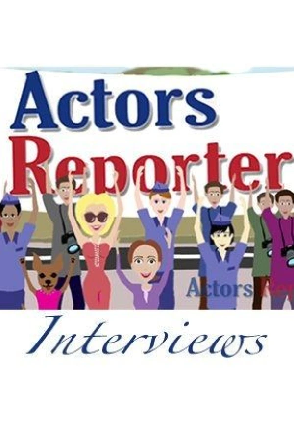 Actors Reporter Interviews Poster