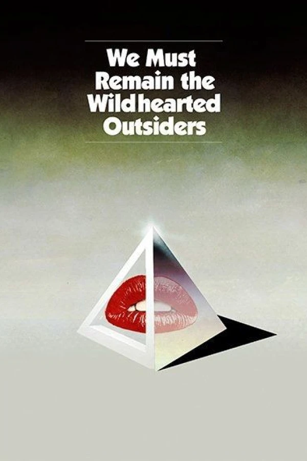 We Must Remain the Wildhearted Outsiders Poster