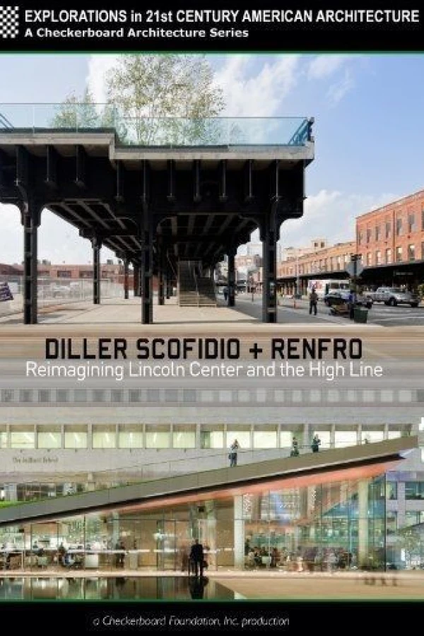 Diller Scofidio Renfro: Reimagining Lincoln Center and the High Line Poster