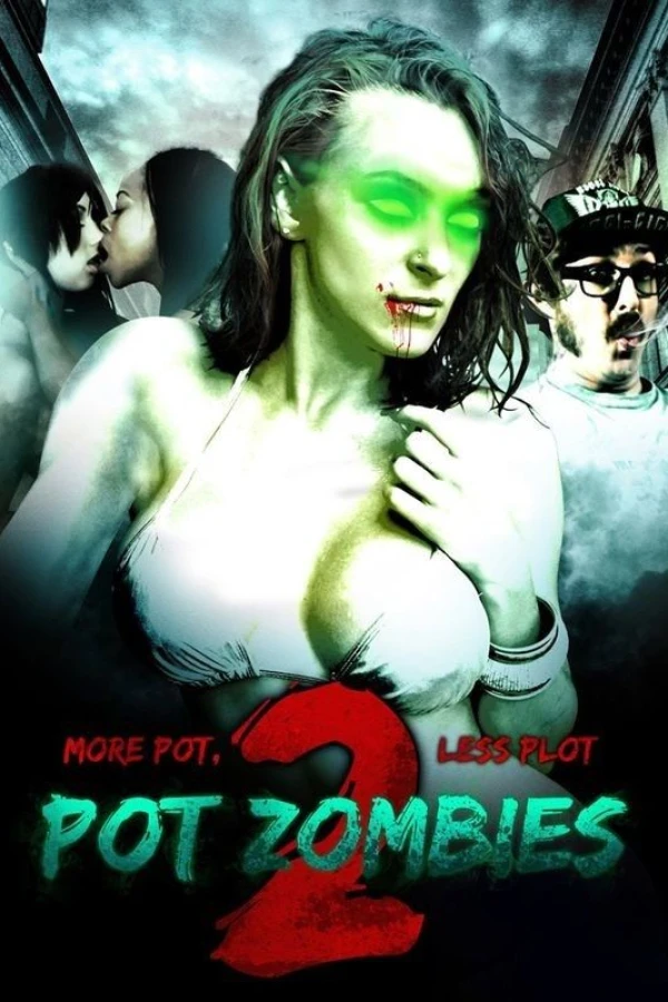 Pot Zombies 2: More Pot, Less Plot Poster