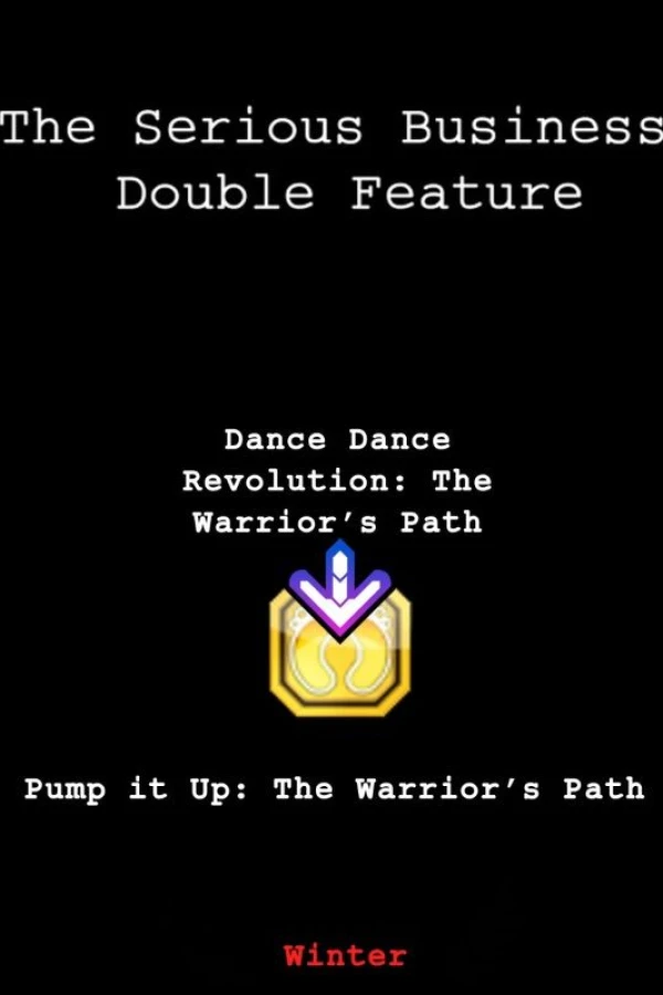 Pump It Up: The Warrior's Path Poster