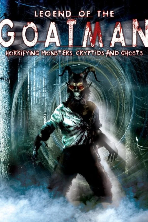 Legend of the Goatman: Horrifying Monsters, Cryptids and Ghosts Poster