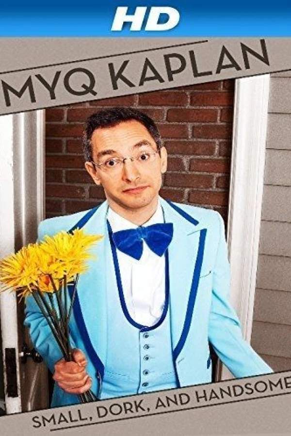 Myq Kaplan: Small, Dork and Handsome Poster