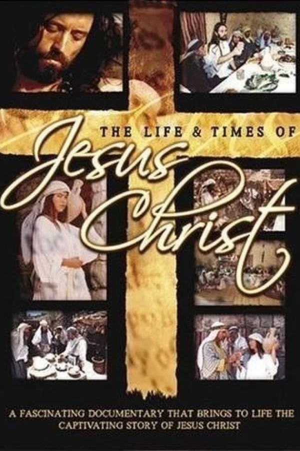 The Life and Times of Jesus Christ Poster