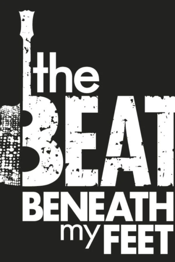 The Beat Beneath My Feet Poster