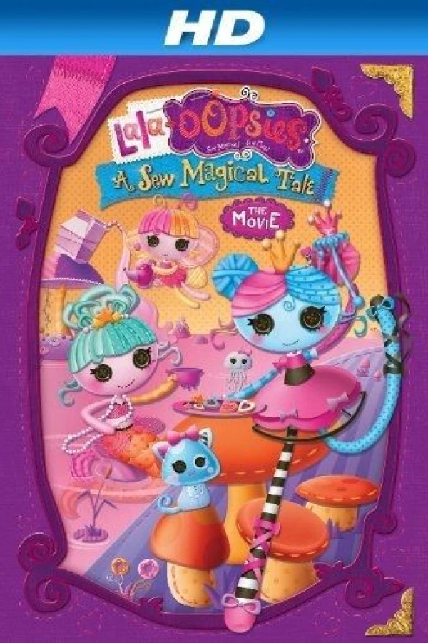 Lalaloopsy: Lala-Oopsies A Sew Magical Tale Poster