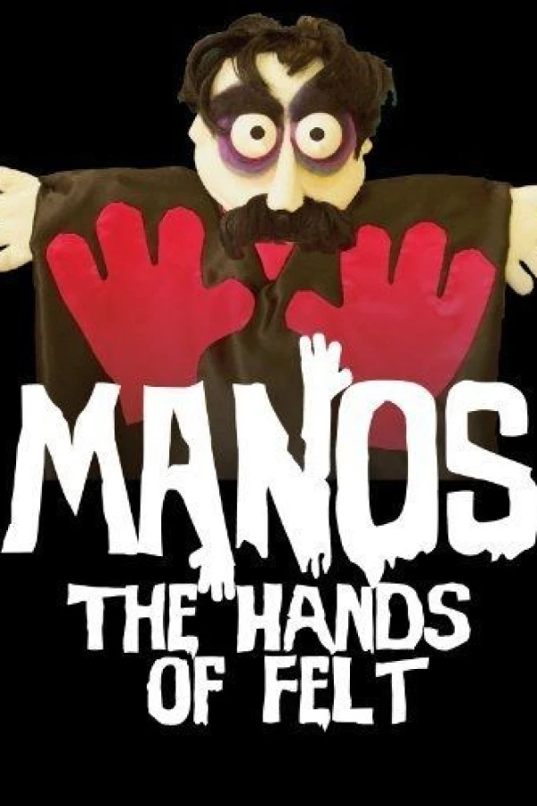 Manos: The Hands of Felt Poster