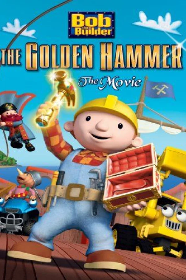 Bob the Builder: The Golden Hammer Poster