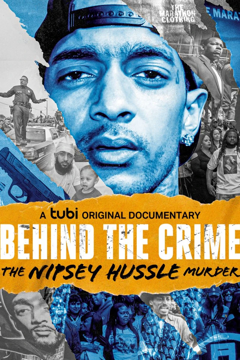 Behind the Crime: The Nipsey Hussle Murder Poster