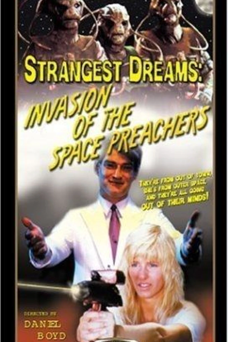 Strangest Dreams: Invasion of the Space Preachers Poster