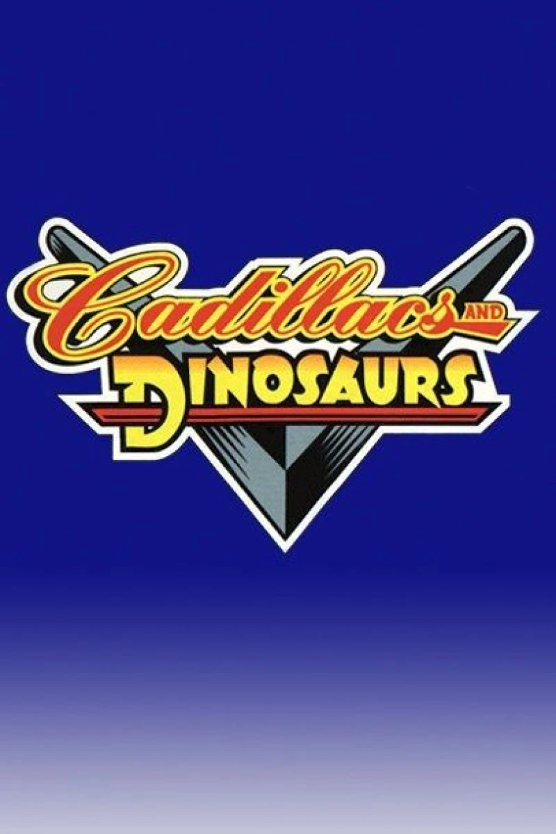 Cadillacs and Dinosaurs Poster