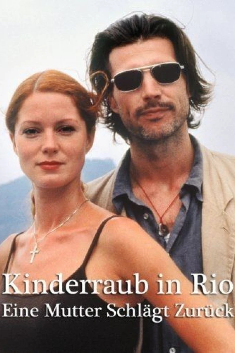 Kinderraub in Rio - Eine Mutter schlägt zurück Poster