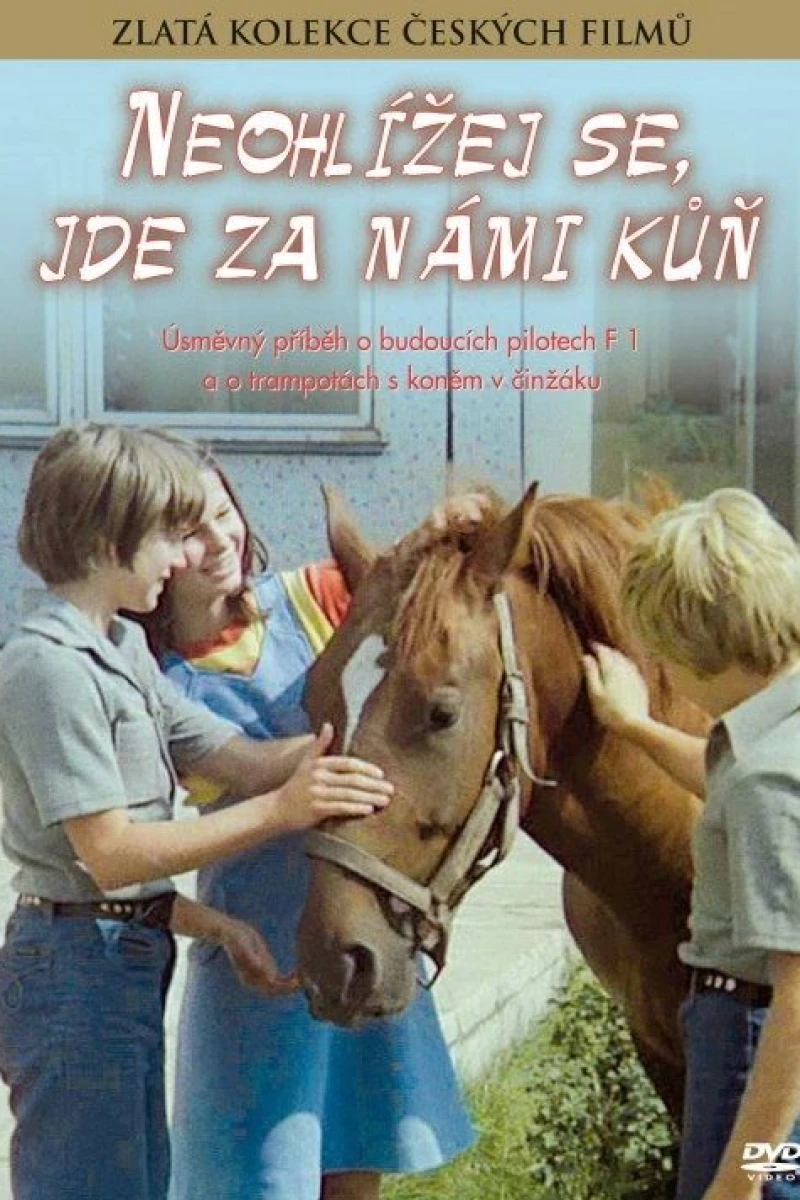 Neohlízej se, jde za námi kùn Poster