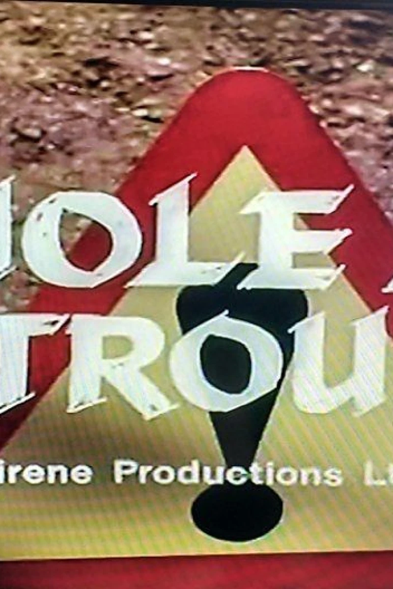 A Hole Lot of Trouble Poster
