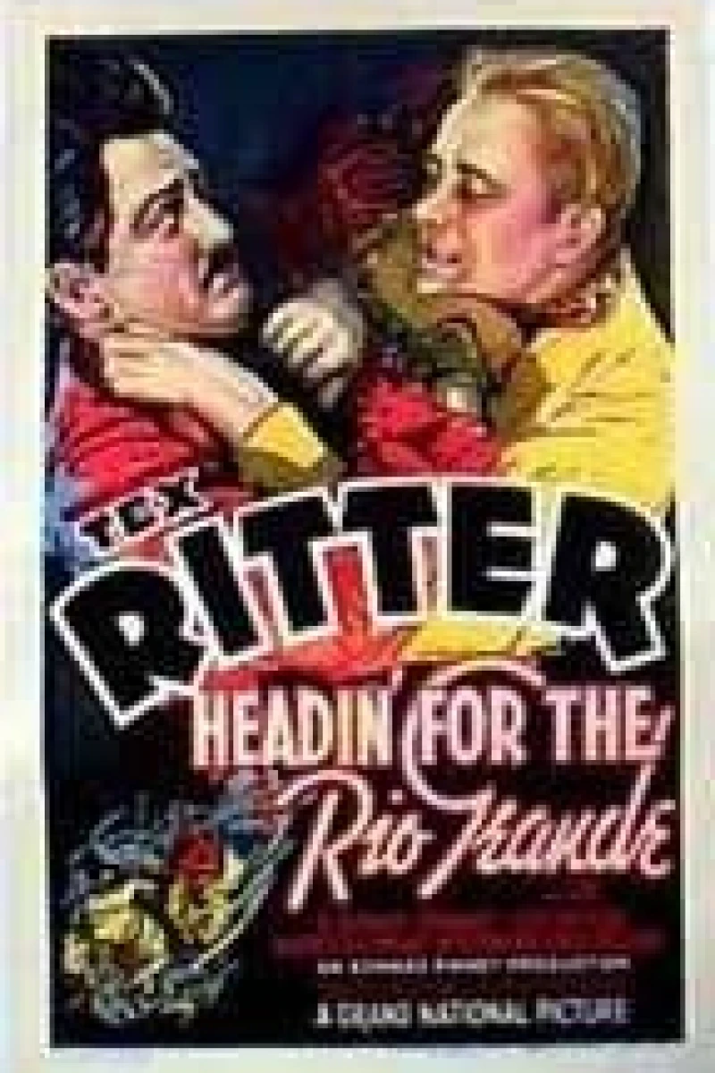 Headin' for the Rio Grande Poster