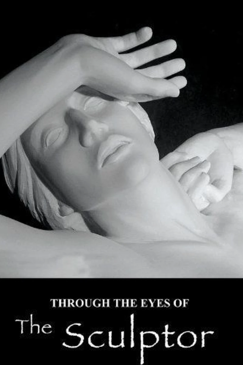 Through the Eyes of the Sculptor Poster