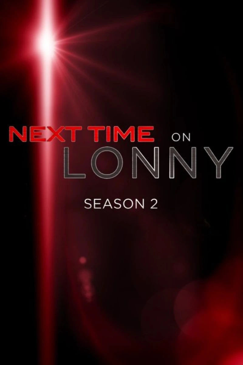 Next Time on Lonny Poster