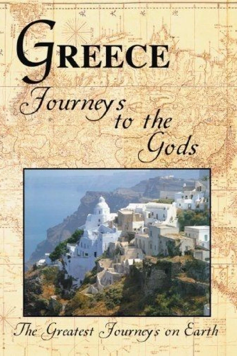 The Greatest Journeys on Earth: Greece - Journeys to the Gods Poster