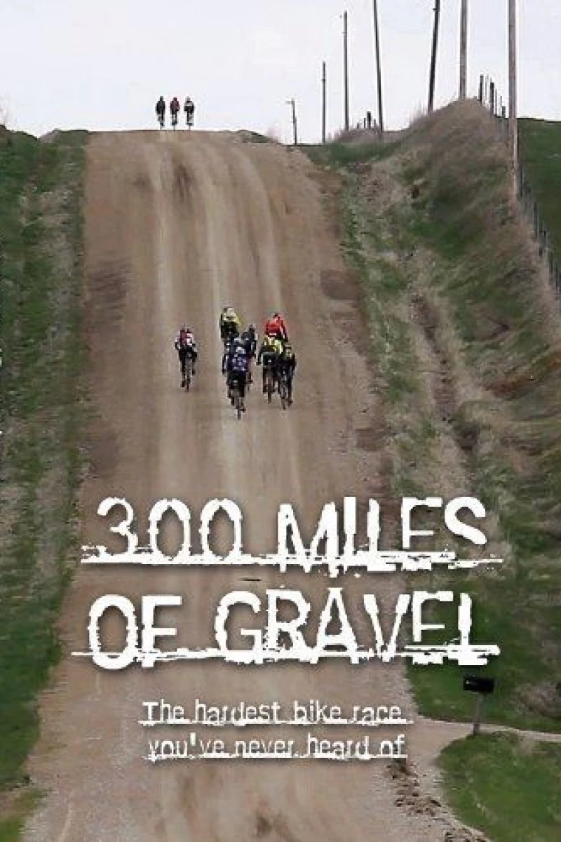 300 Miles of Gravel Poster