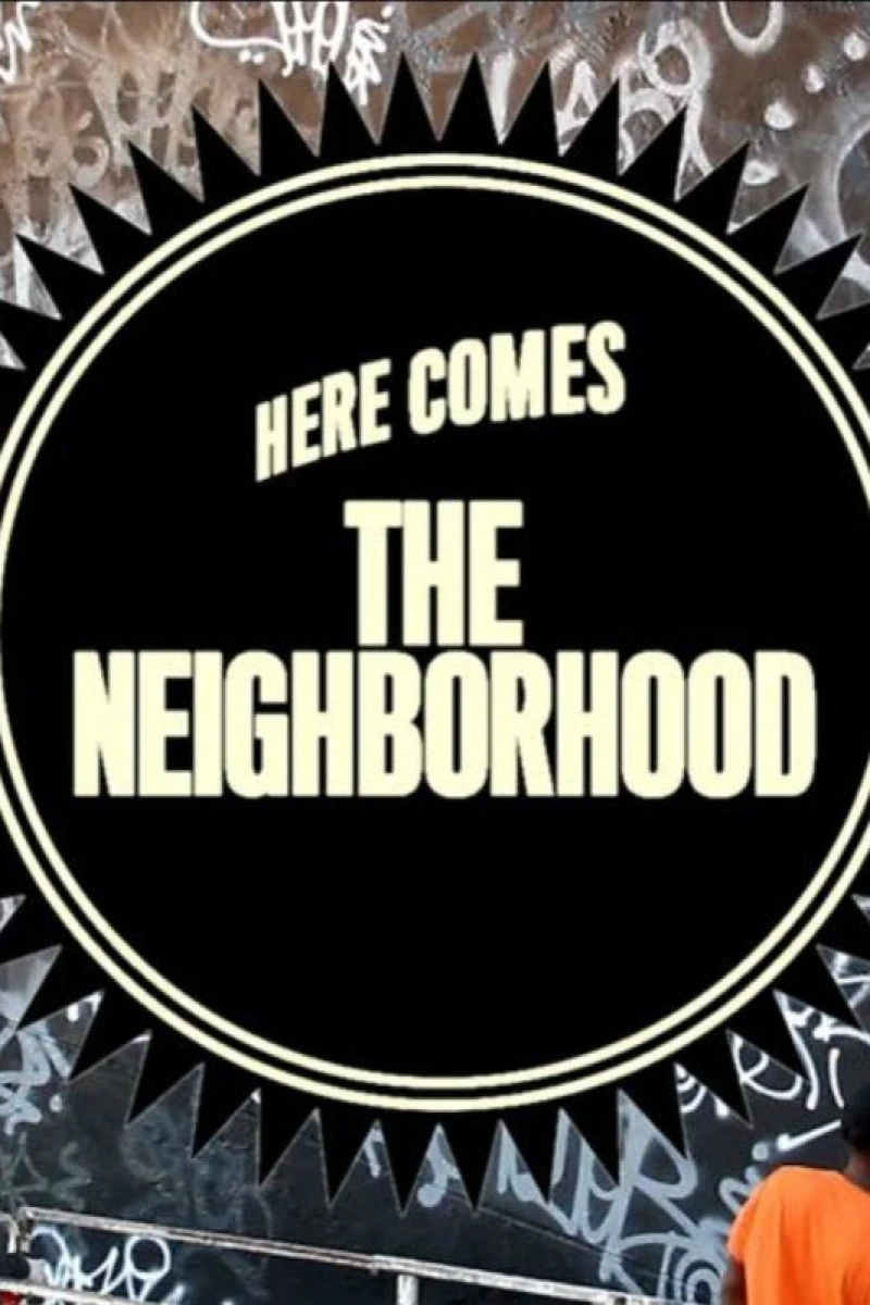 Here Comes the Neighborhood Poster