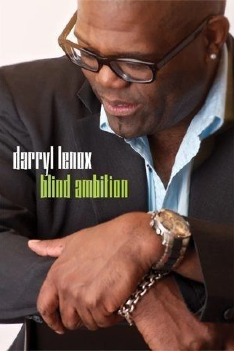 Darryl Lenox: Blind Ambition Poster