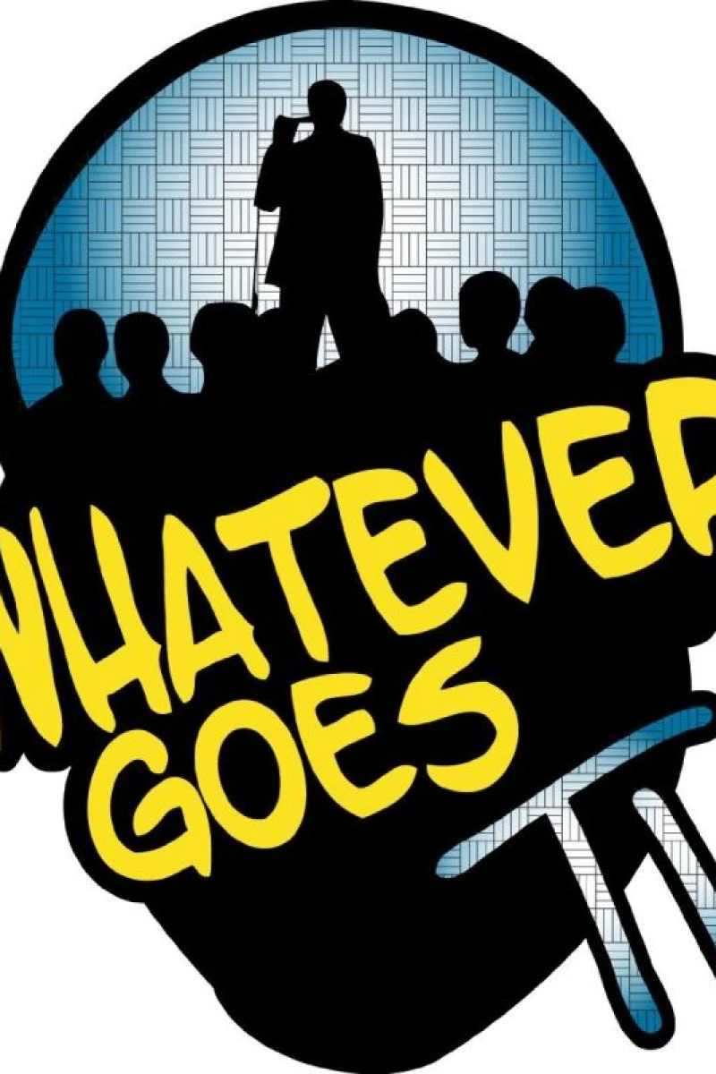 Whatever Goes TV Poster