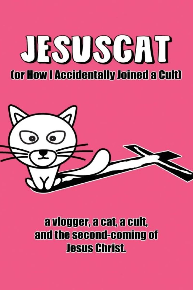 JesusCat (or How I Accidentally Joined a Cult) Poster