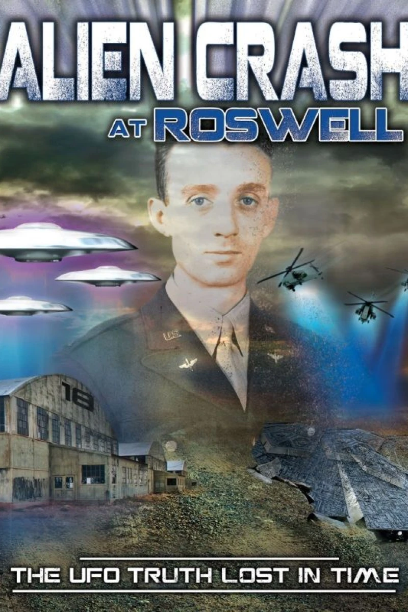 Alien Crash at Roswell: The UFO Truth Lost in Time Poster