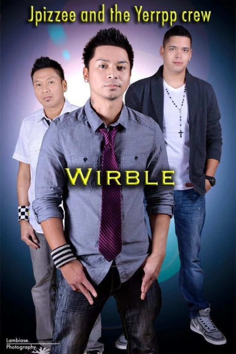 JPizzee and the Yerrpp Crew: Wirble Poster