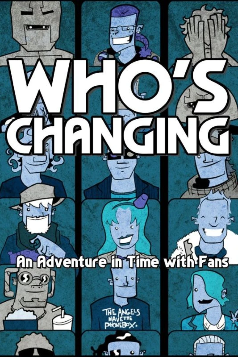 Who's Changing: An Adventure in Time with Fans Poster